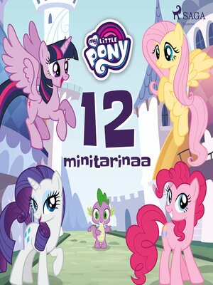 cover image of My Little Pony--12 minitarinaa